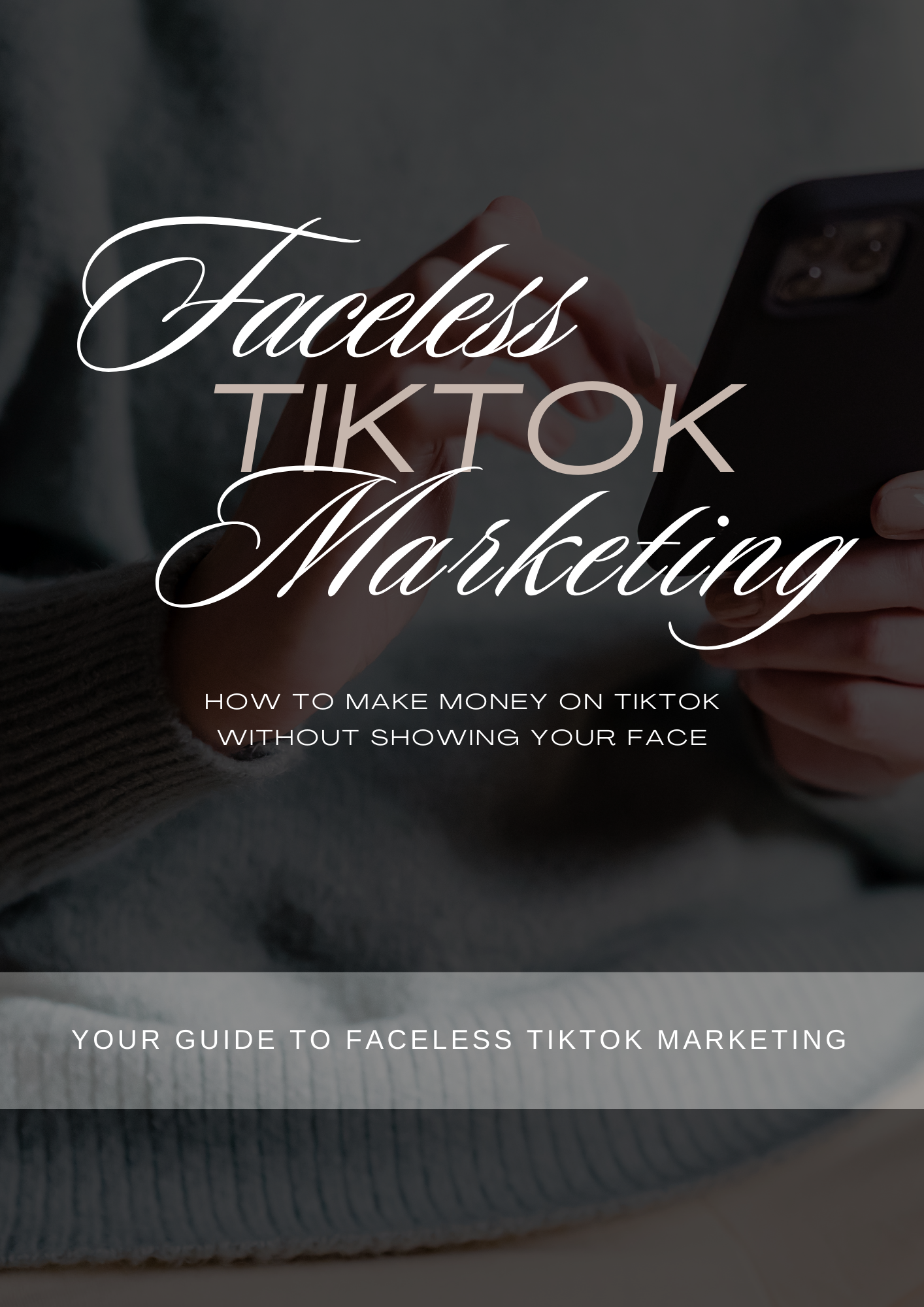 A Comprehensive Faceless Tiktok Marketing Guide