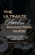 The Ultimate Faceless Marketing Guide